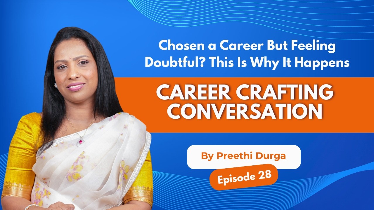 Career Crafting Conversations | Chosen a Career But Feeling Doubtful? This Is Why It Happens