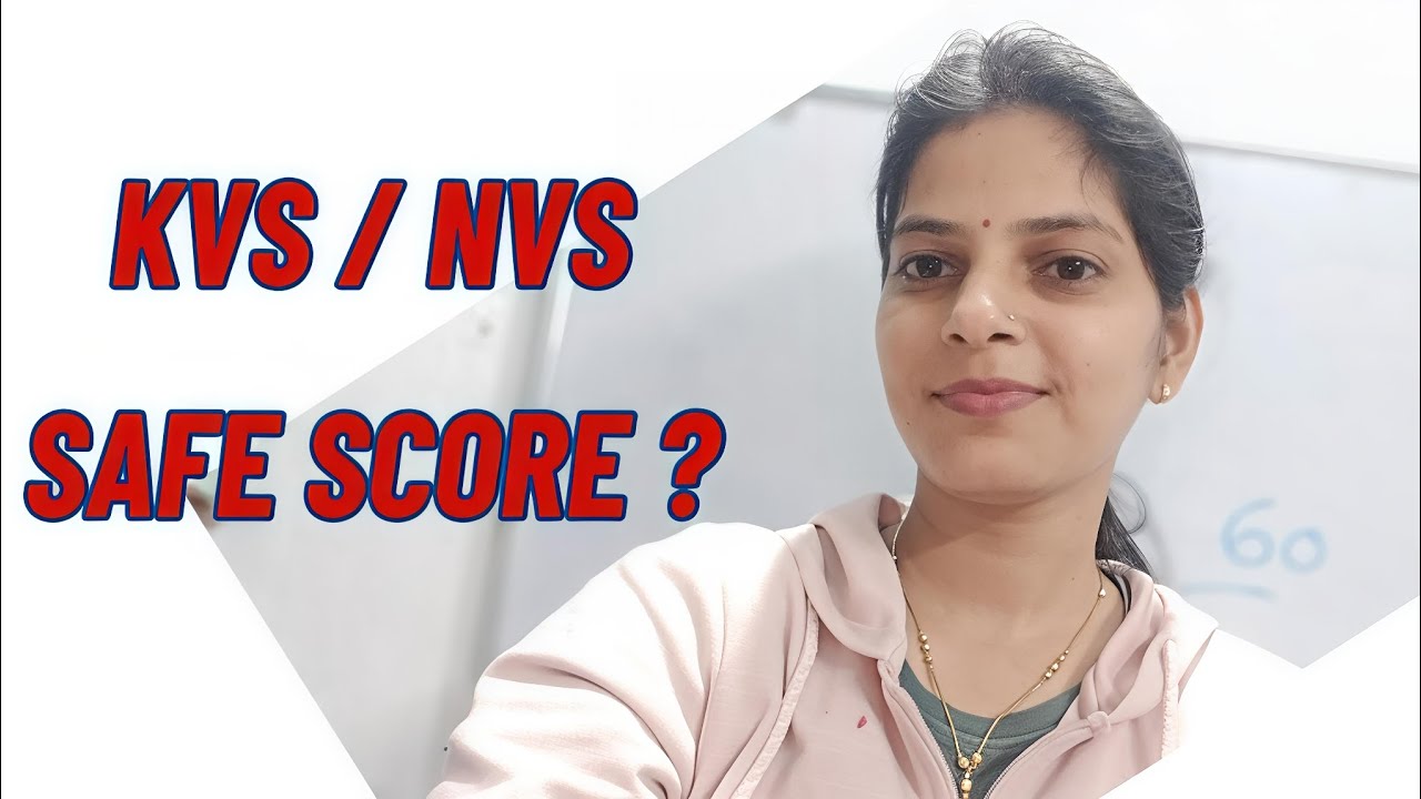 KVS NVS Safe Score 2025 | Kitne Marks Me Selection Possible Hai?