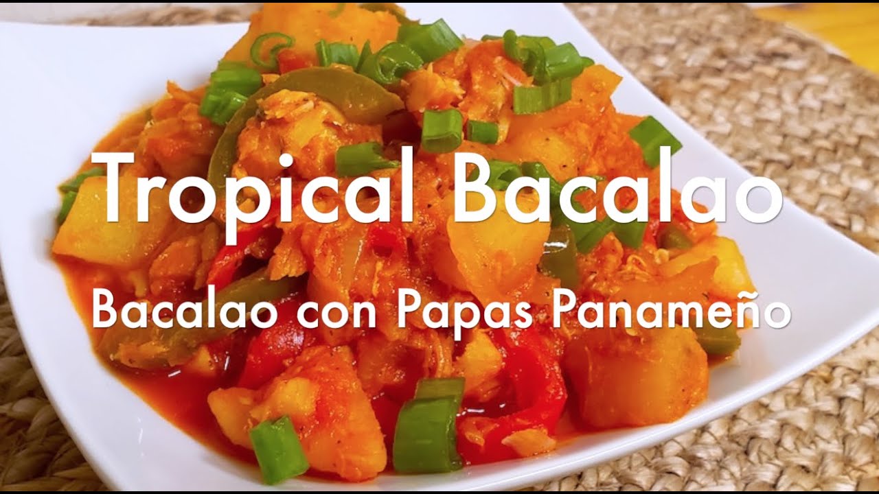 Tropical Bacalao (Cod) - Bacalao con Papas Panameño