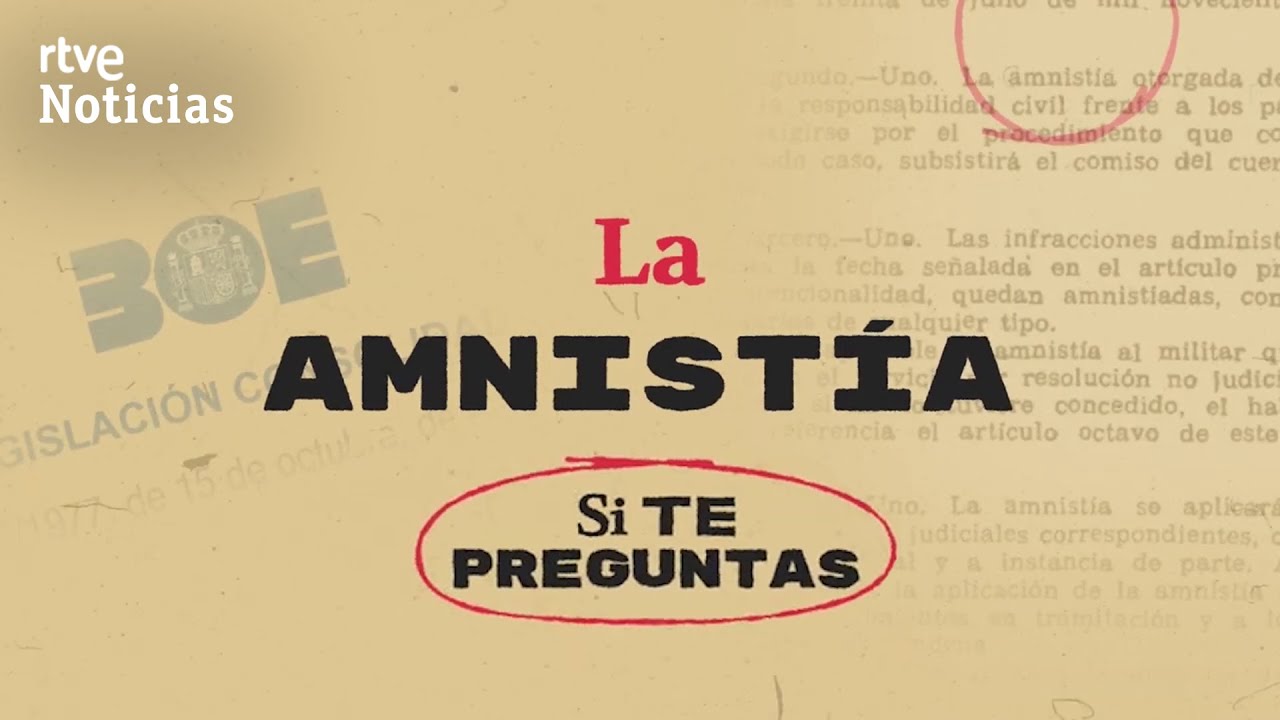 AMNISTÍA E INDULTO: ¿CUÁNDO? ¿A QUIÉN? y sobre TODO, ¿POR QUÉ  estas MEDIDAS de GRACIA?     | RTVE