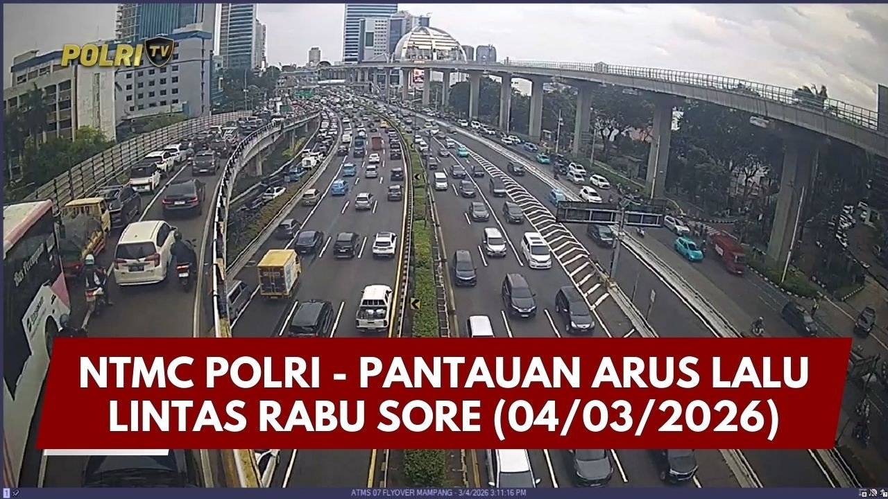 PRESISI UPDATE: NTMC POLRI - PANTAUAN ARUS LALU LINTAS RABU SORE 04/03/26 (17.00)