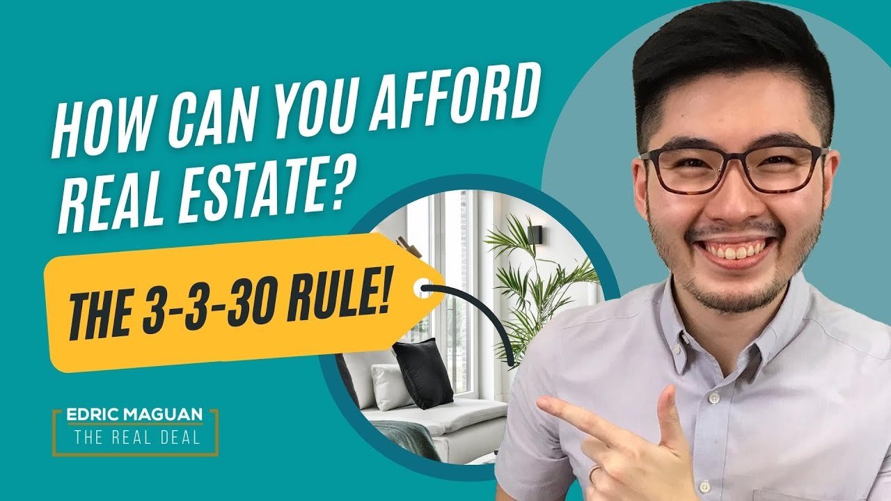How Can You Afford Real Estate? (Follow The 3-3-30 Rule)