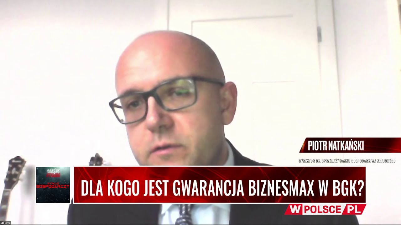 WYWIAD GOSPODARCZY Dla kogo jest Gwarancja Biznesmax w BGK?