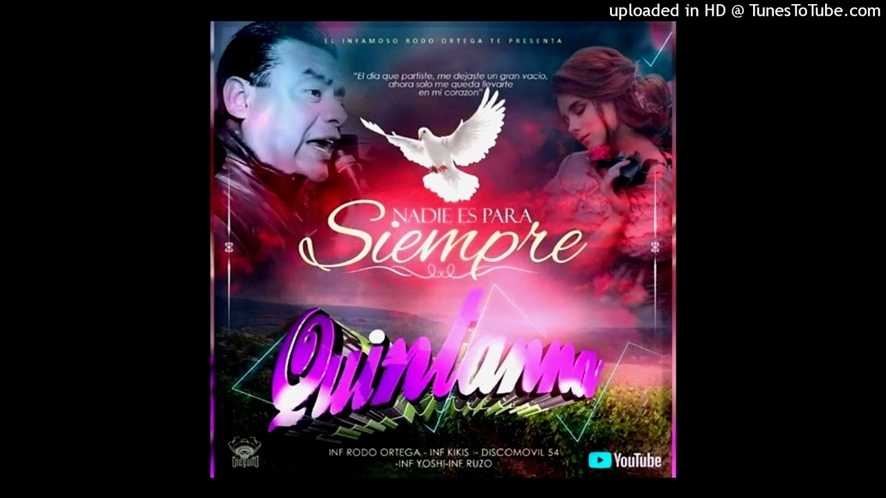 GRUPO QUINTANA NADA ES PARA SIEMPRE 2022