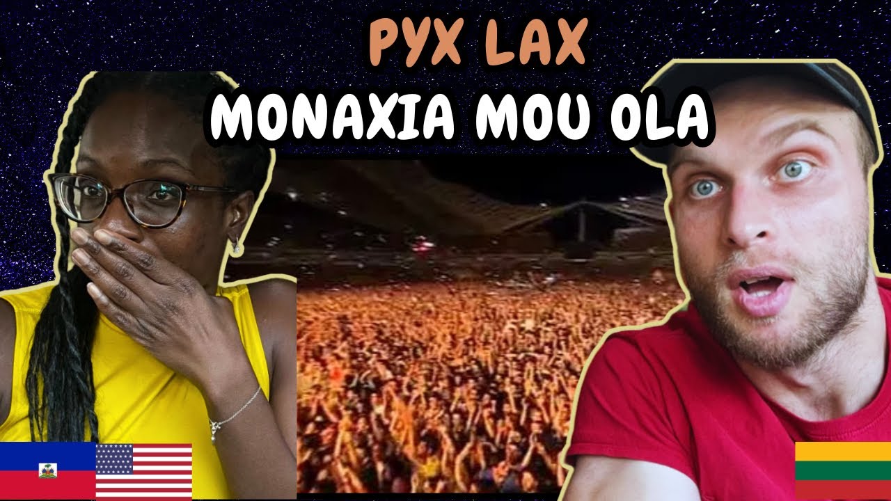 REACTION TO PYX LAX - MONAXIA MOU OLA (Live in 2011) | FIRST TIME HEARING MONAXIA MOU OLA