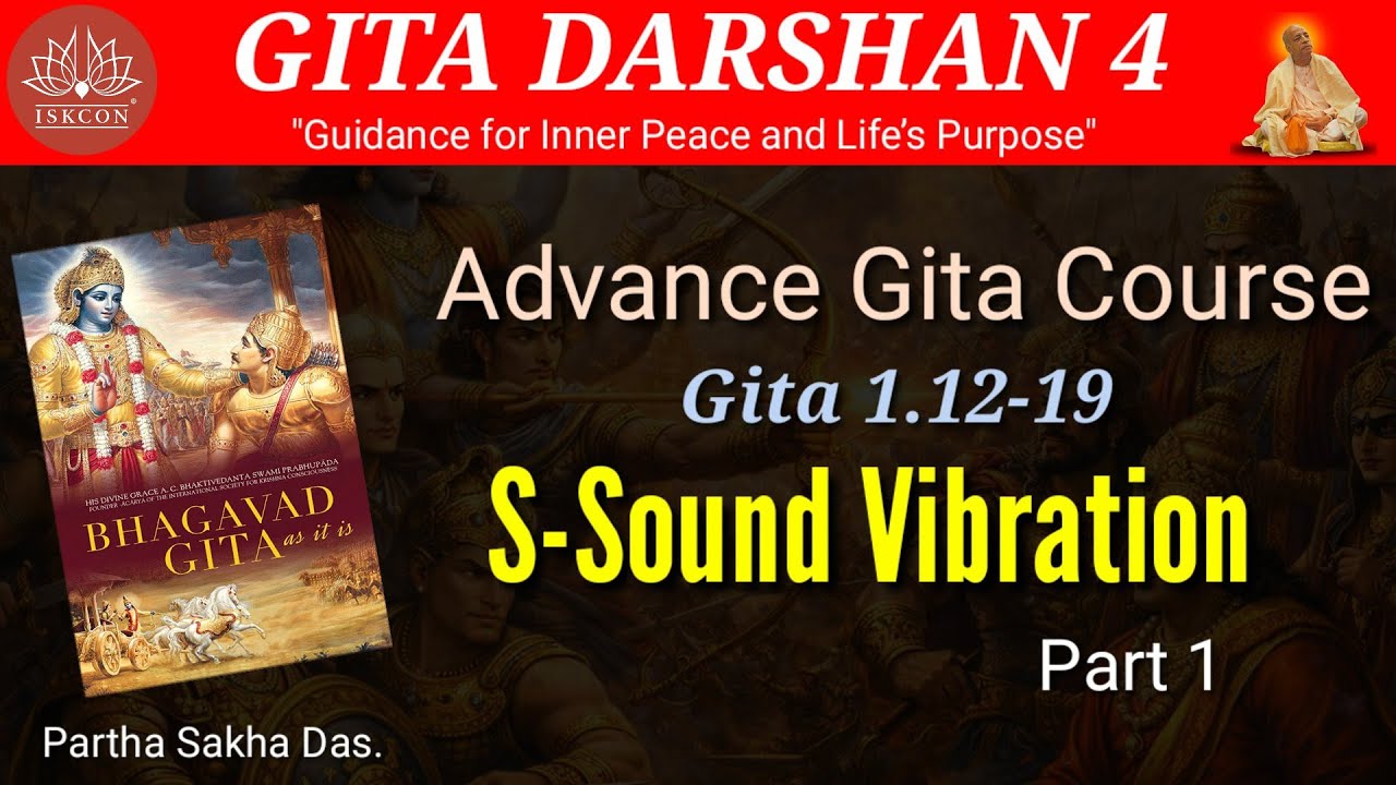 Gita Darshan 5 I Advance Gita 1.12 I S-Sound Vibration Part 1 I Glories Of Bhismafev@Parthasakhadas