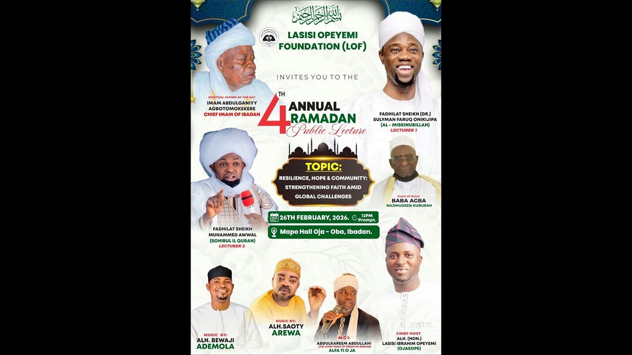 LASISI OPEYEMI FOUNDATION (LOF)4TH ANNUAL RAMADAN PUBLIC LECTURE