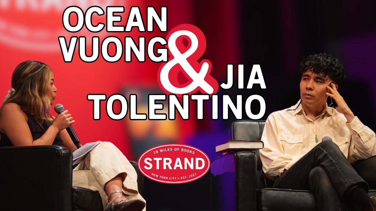Ocean Vuong & Jia Tolentino Discuss Transformation without Change | Strand Events