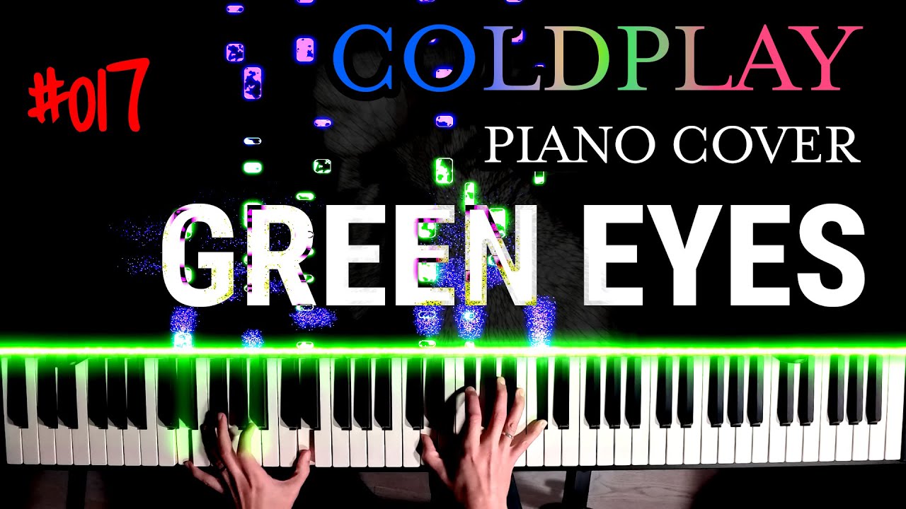 GREEN EYES - Coldplay Complete Cover 017 (with MIDI)