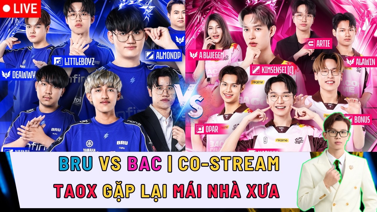 TRỰC TIẾP: BRU ESPORTS vs BACON TIME - TAOX GẶP LẠI MÁI NHÀ XƯA | LUỒNG CẢM XÚC NAMSENSEI