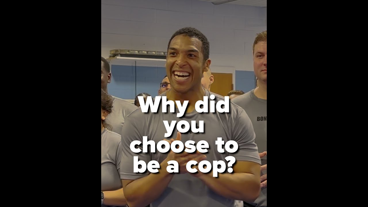 Why did you choose to be a cop?