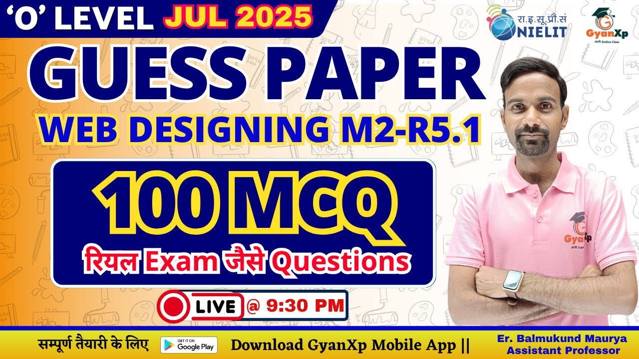 Web Designing M2-R5.1 Guess Paper 100 MCQs | O Level July 2025 Exam || GyanXp