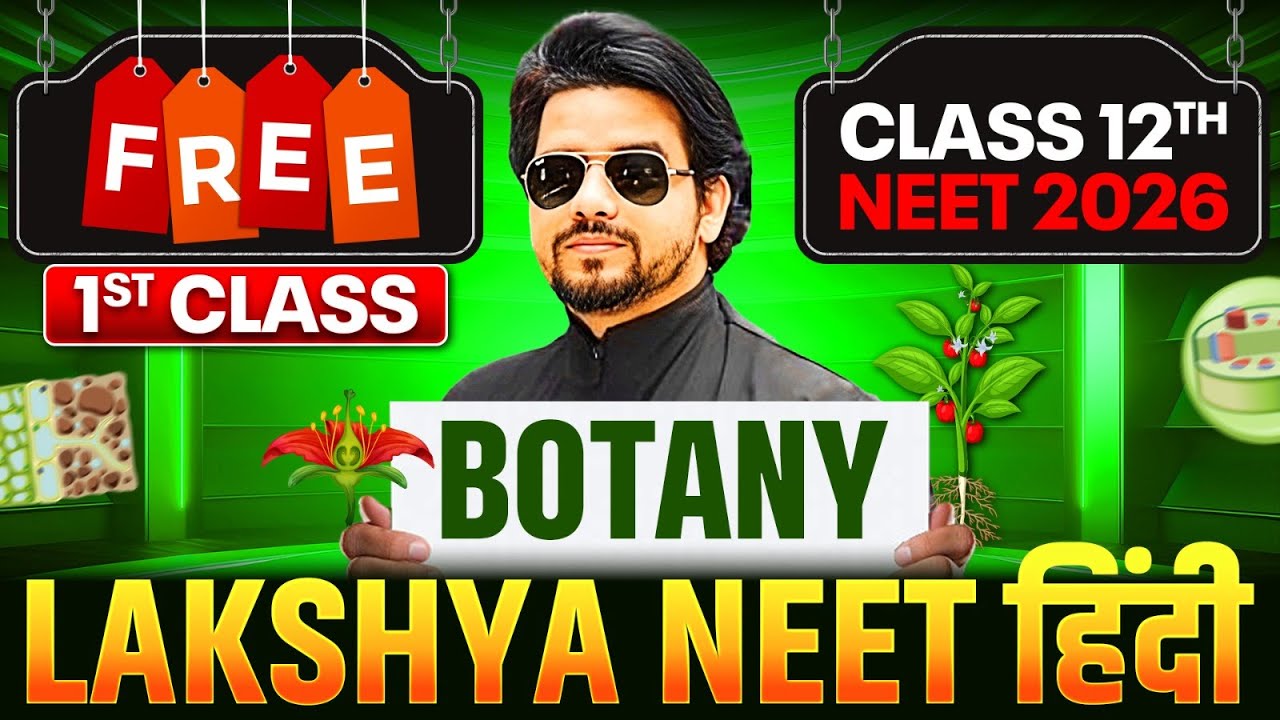 1st Class of Botany by Harshit Sir || Lakshya NEET हिंदी  2026 - Class 12th NEET 🔥