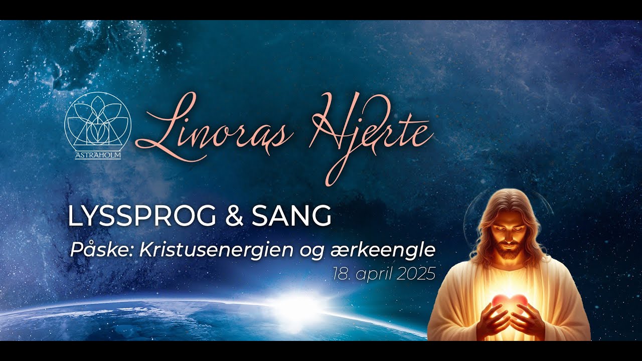Lyssprog & sang (28 min.) Påske: Kristusenergien og ærkeengle