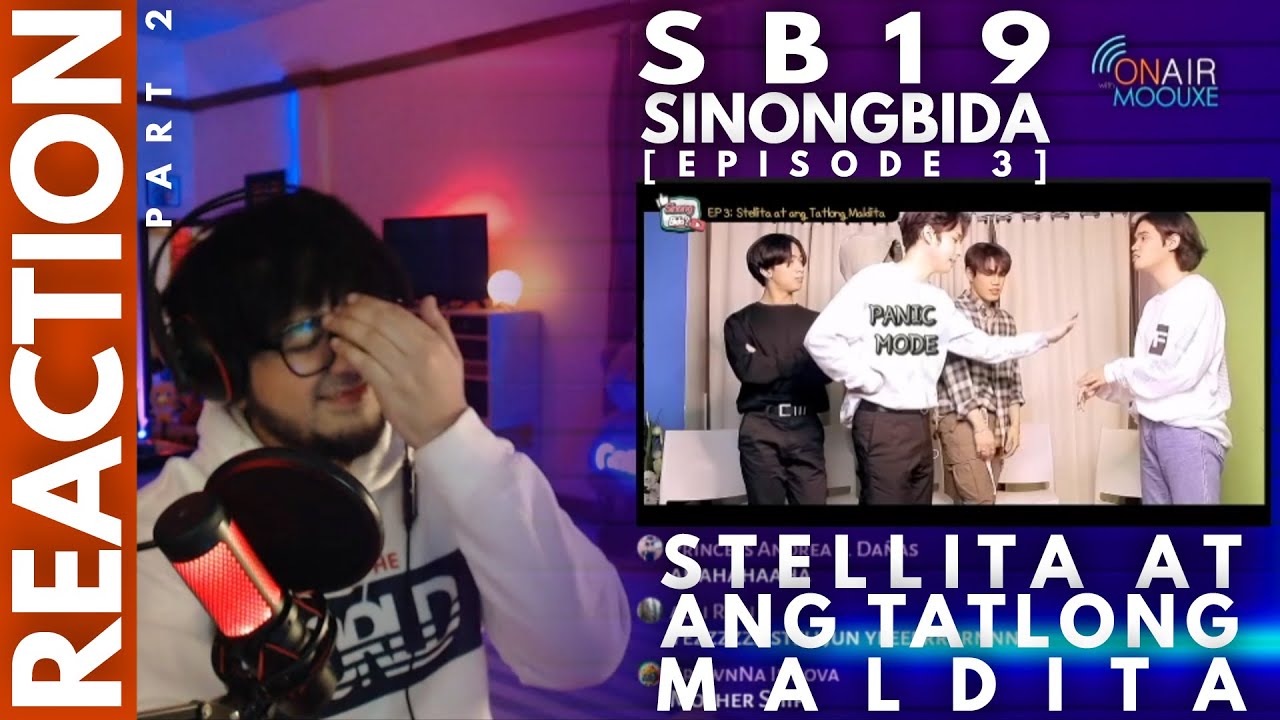 REACTION Pt. 2 - Stellita at ang Tatlong Maldita | Sinong Bida? Ep. 3 [On AIR w/ MOOUXE]