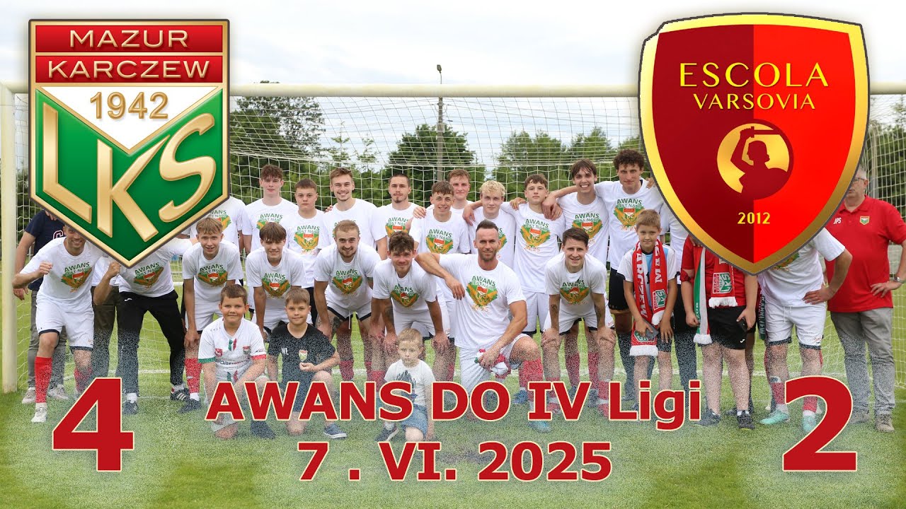 Mazur Karczew - Escola Varsovia  4:2 - 7.VI.2025 - AWANS DO IV LIGI