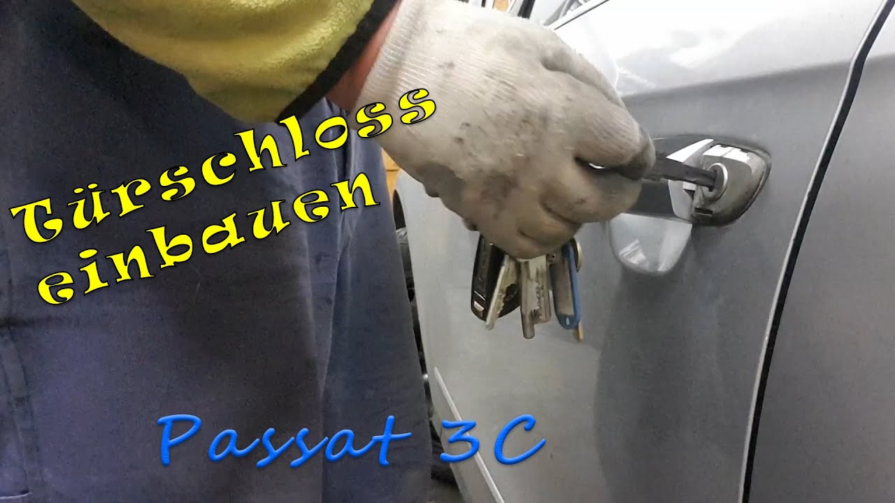 Passat 3c Türschloss einbauen