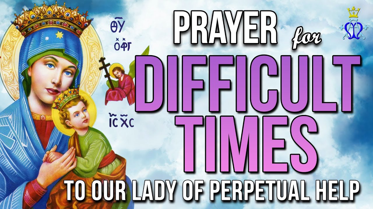 🕊️ Prayer for Difficult Times to Our Lady of Perpetual Help
