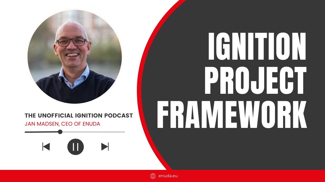 Ignition Project Framework: The Why Behind It All (The Unofficial Ignition Podcast)