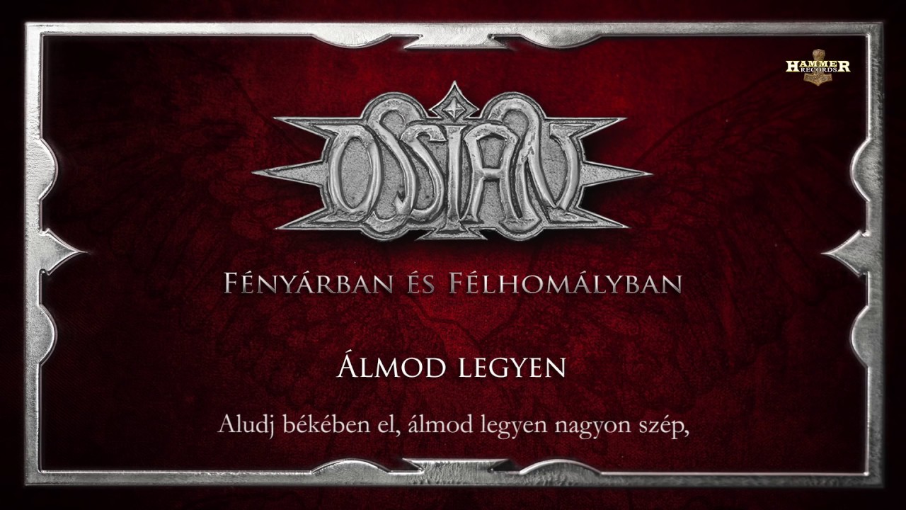 Ossian - &Aacute;lmod legyen (Hivatalos sz&ouml;veges vide&oacute; / Official lyrics video)
