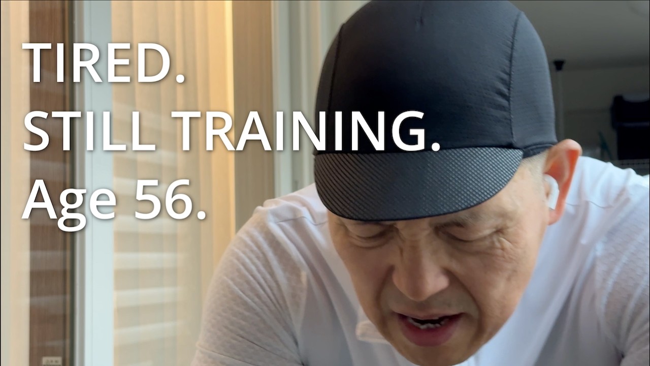 Tired. Still Training.