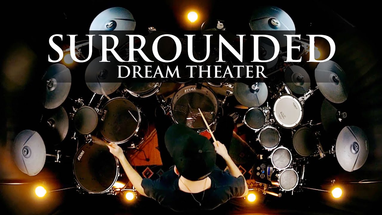 SURROUNDED - DREAM THEATER - DRUM COVER