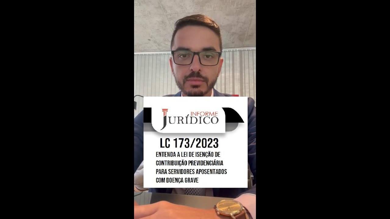 Não preciso pagar previdência?? LC 173/23 isenta aposentados e pensionistas com doenças graves