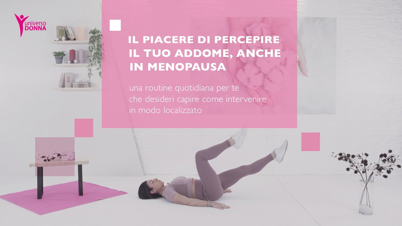 Il piacere di percepire meglio il tuo addome, anche in menopausa