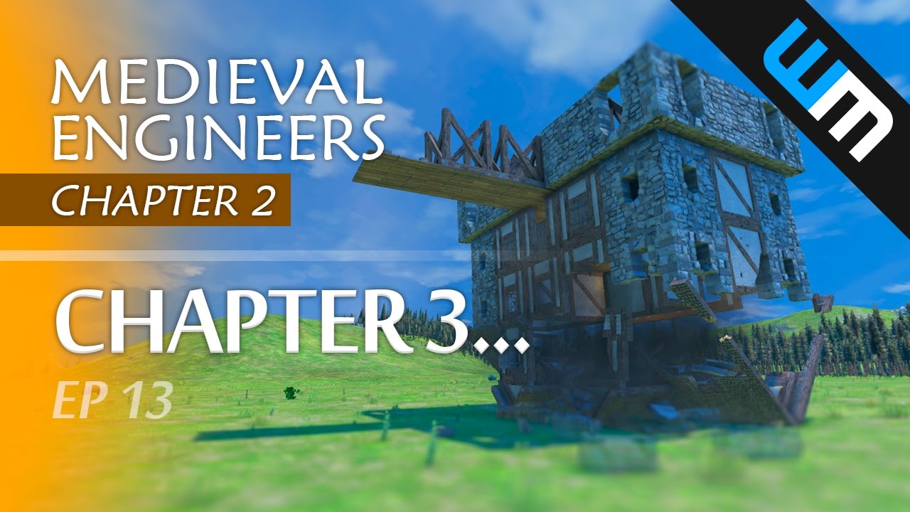 Medieval Engineers, Multiplayer Survival Gameplay - Chapter 3, Ep 13 (CH2)