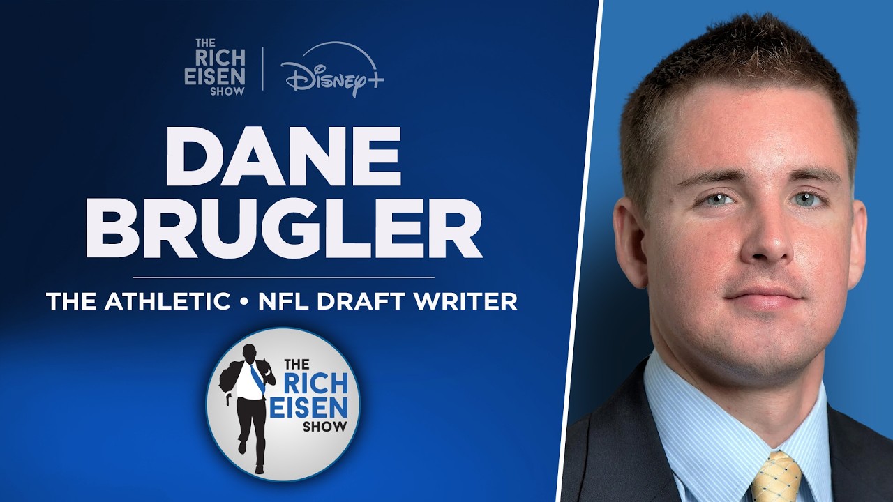 The Athletic&rsquo;s Dane Brugler Talks NFL Draft &lsquo;The Beast&rsquo; Preview w/ Rich Eisen | Full Interview
