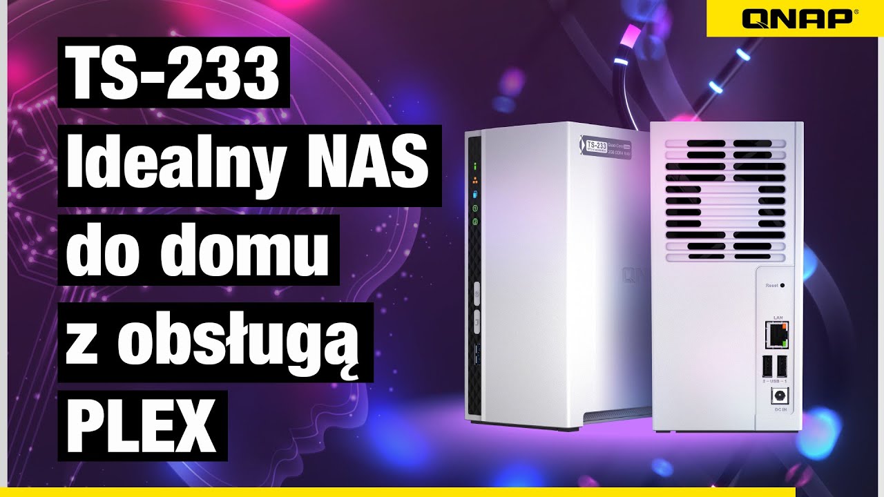 TS-233 - domowy NAS z obsługą PLEX