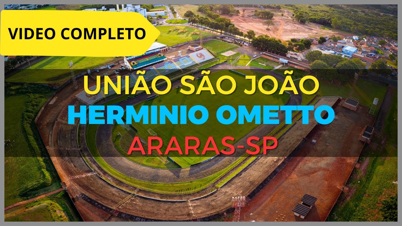 União São João - Estádio Herminio Ometto -  Araras-SP
