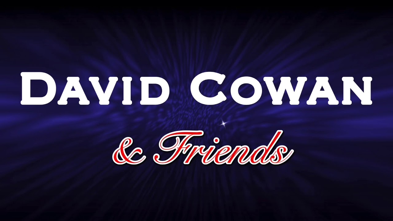 David Cowan & Friends - Still Got The Blues