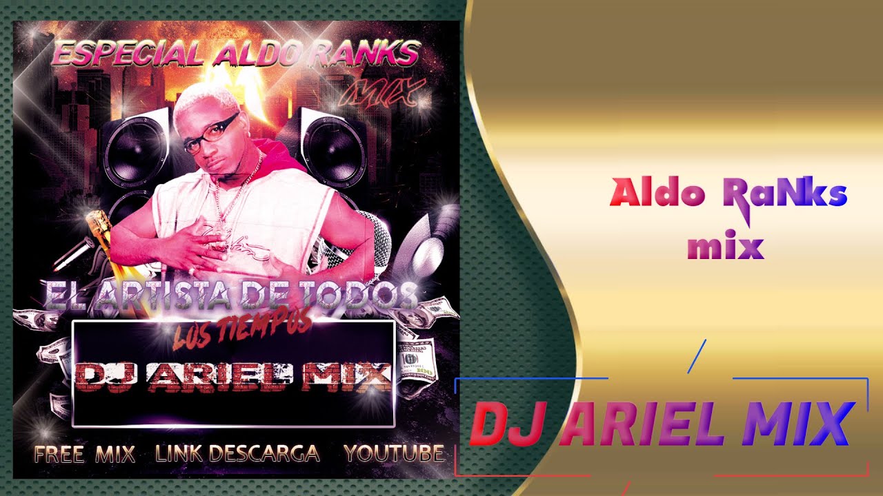 🔥ESPECIAL ALDO RANKS☢☢ BY ARIELMIX😎😎💥💥