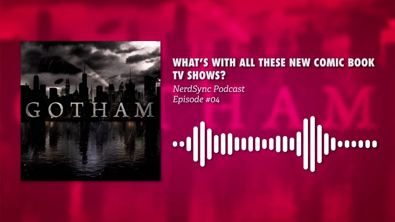 WHAT'S WITH All These New Comic Book TV Shows!? || NerdSync Podcast #4