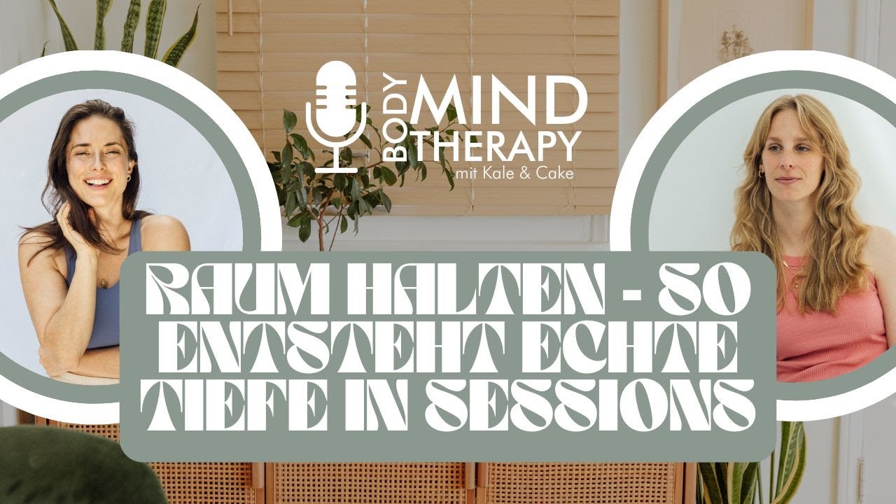 Raum halten - so entsteht echte Tiefe in Sessions