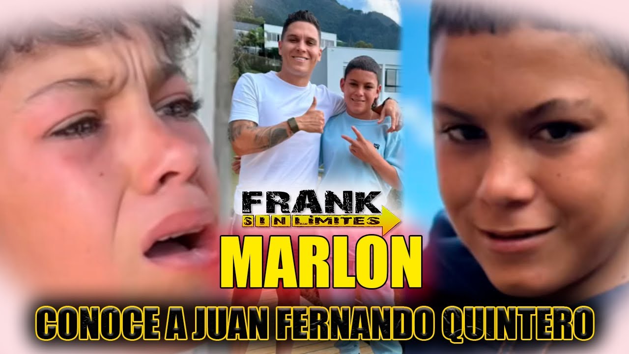 UAN FERNANDO QUINTERO CONOCE A MARLON #franksinlimites