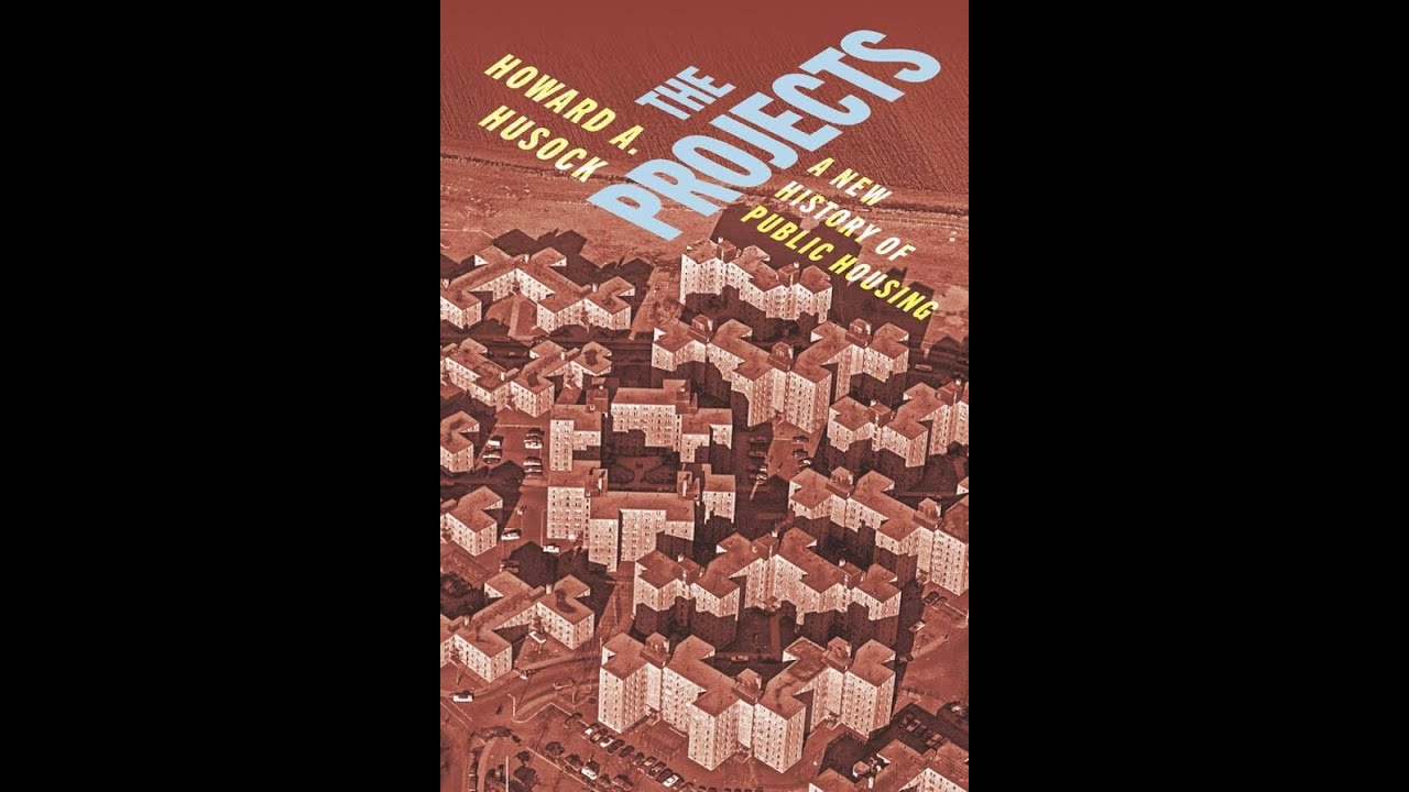 The Projects: A New History of Public Housing