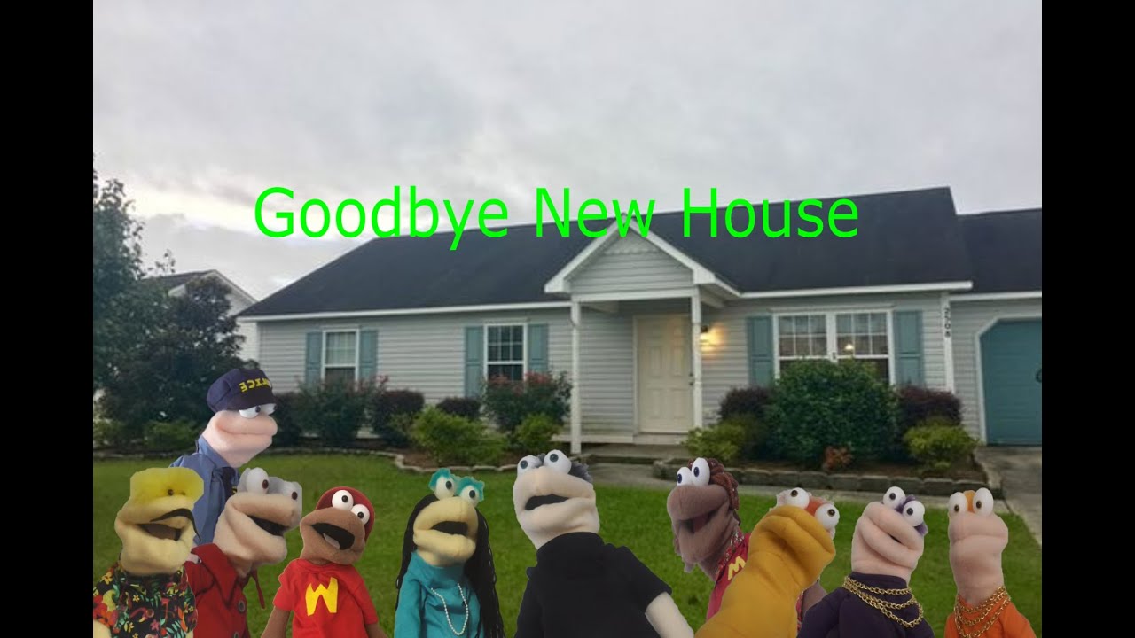 Goodbye New House