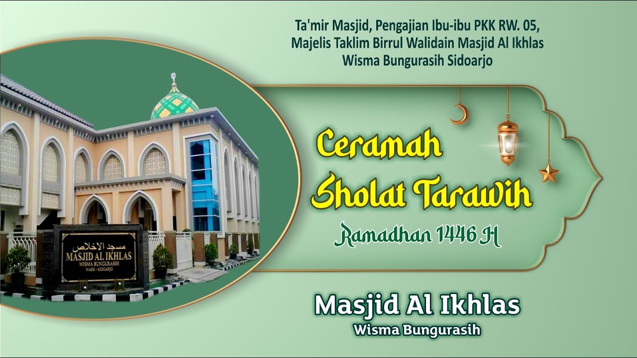 Ceramah Tarawih | 9 Maret 2026 | Masjid Al Ikhlas WBA Sidoarjo | Ust. Dr. Syamsudin, MA.