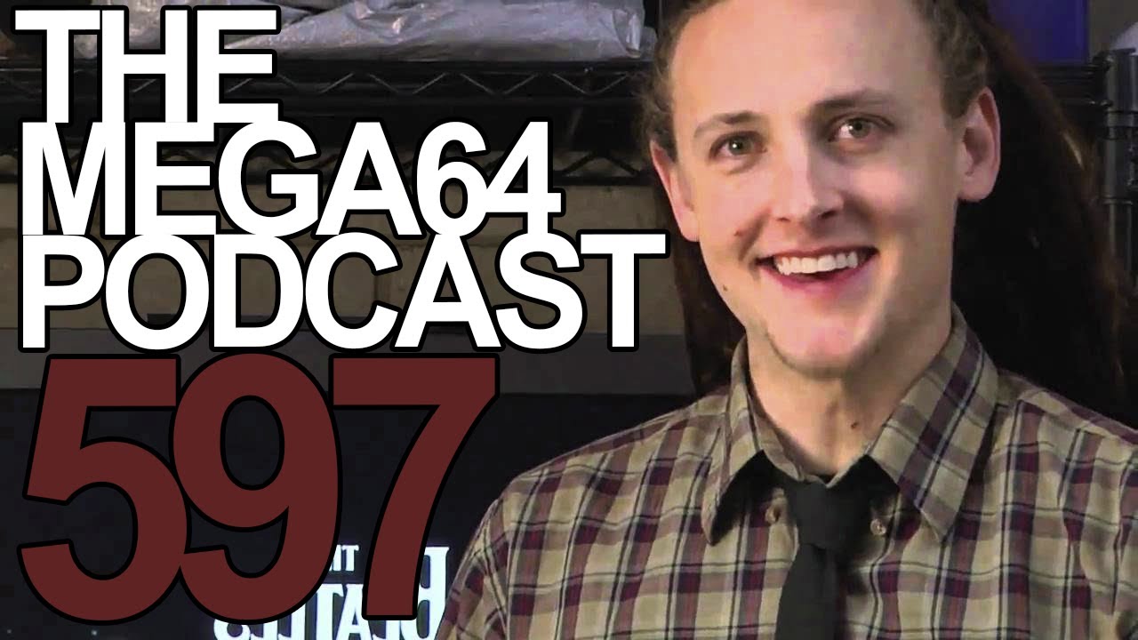 Mega64 Podcast 597 - Hey Everybody It's Garrett's Birthday!