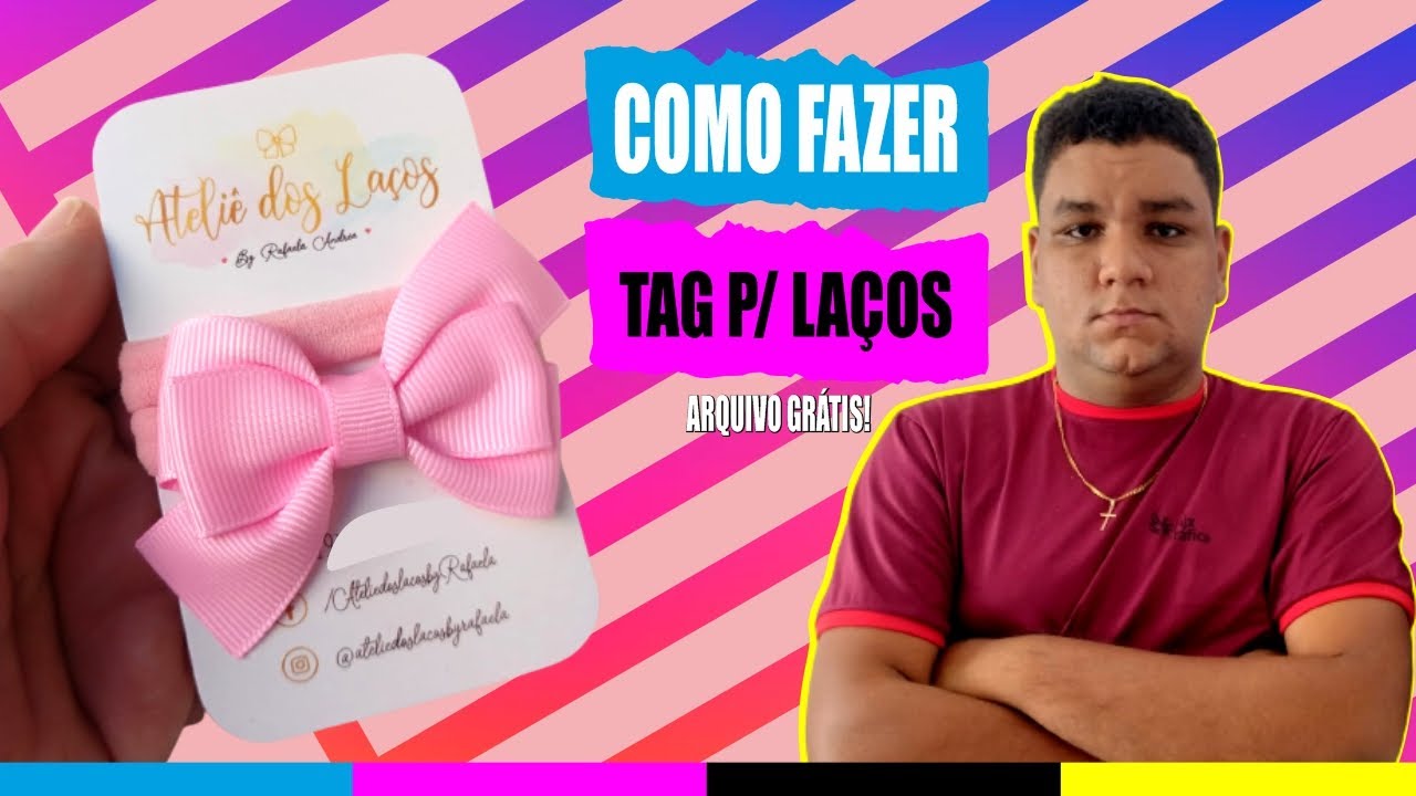 COMO FAZER TAG'S PARA LAÇOS!!! (GRÁFICA RÁPIDA)