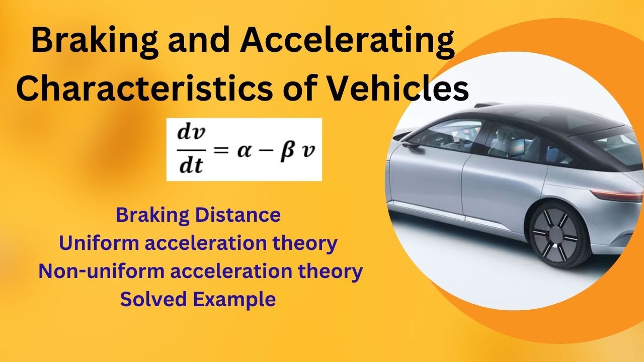 Braking and Acceleraton Characteristics of Vehicles for traffic studies. Vehicular Characteristics