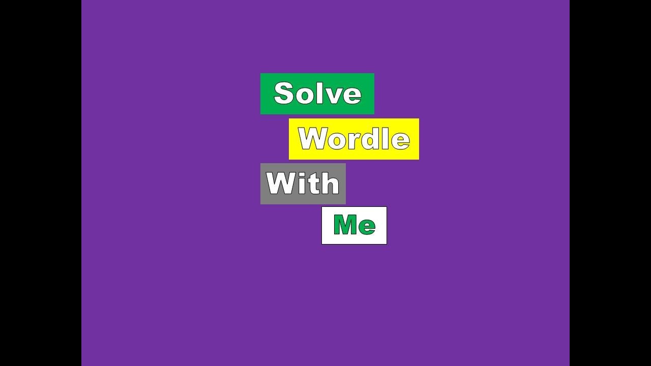 Solve Wordle 1705 with Me ( 4 steps. ).