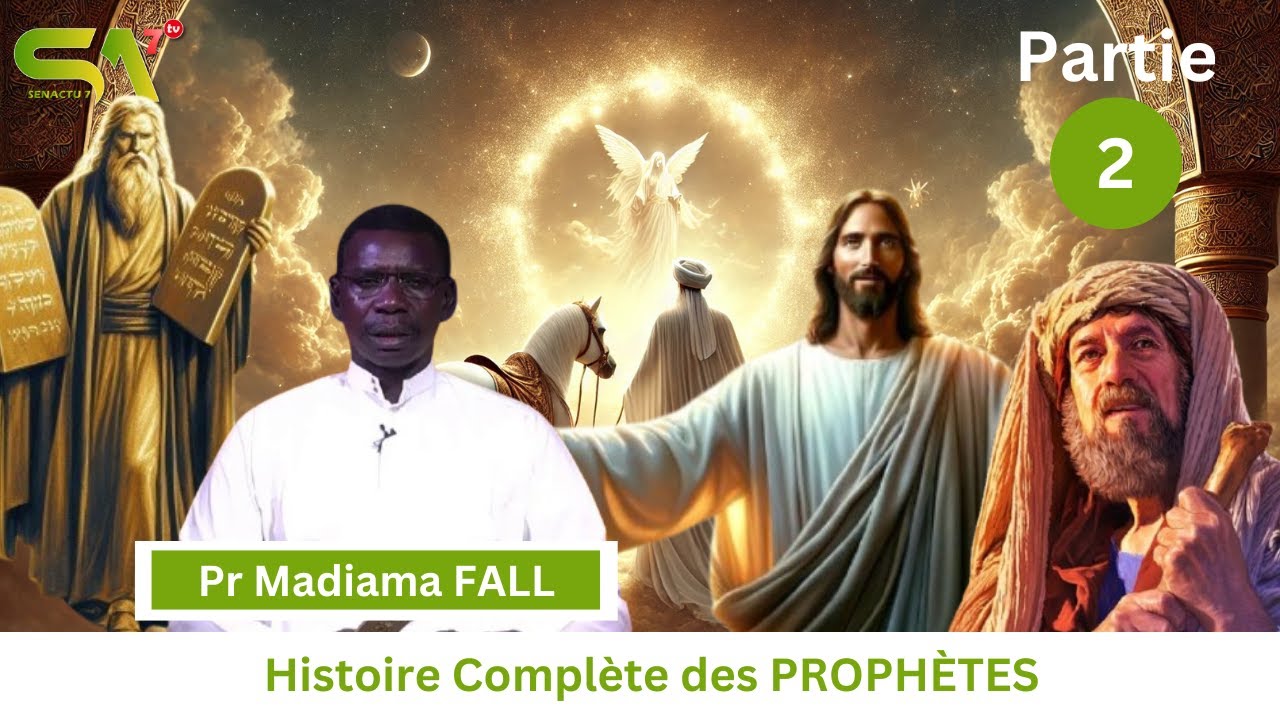 Pr Madiama Fall - Histoire Complète des PROPHÈTES - Partie 2