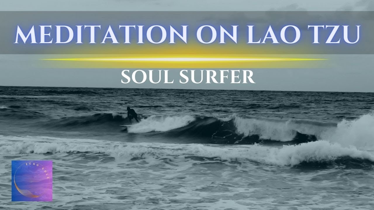 Meditation on Taoism, Soul Surfer, Wisdom, Flow, Taoism, 528hz, Binaural Beats