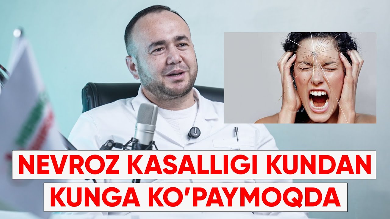 NEVROZ KASALLIGI KUNDAN KUNGA KO'PAYMOQDA