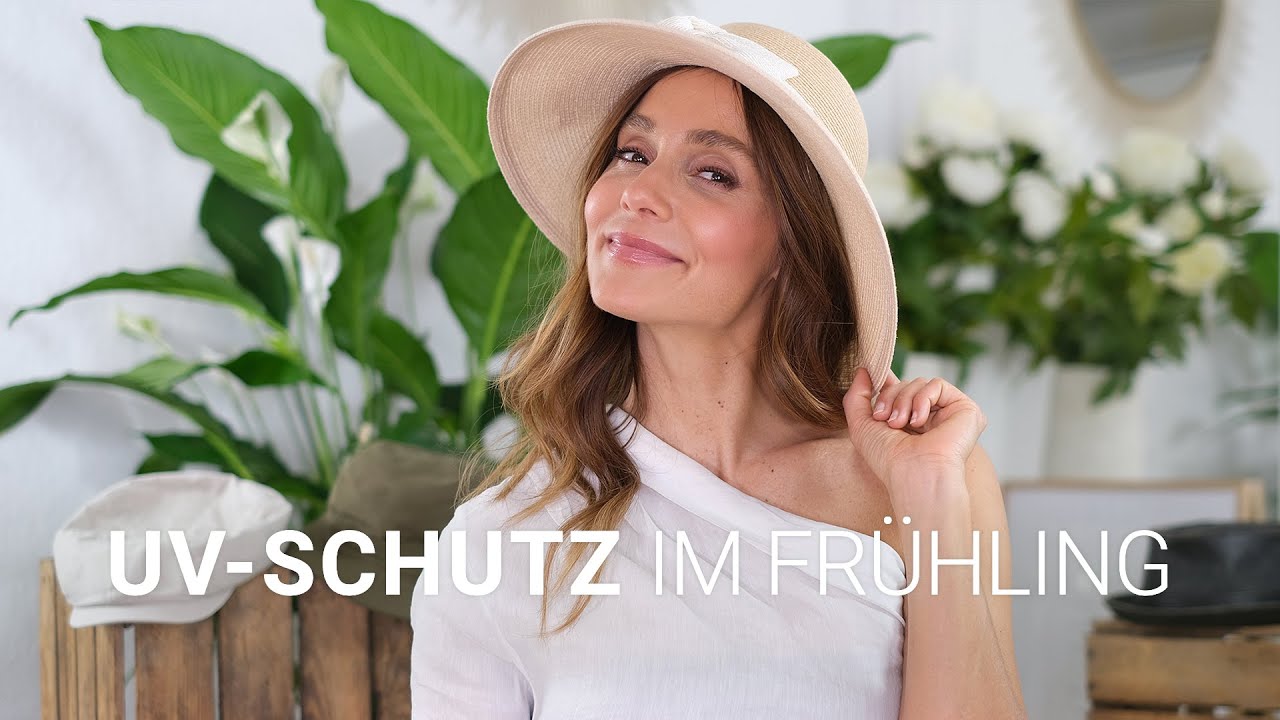 Hutshopping erkl&auml;rt: UV-Schutz im Fr&uuml;hling