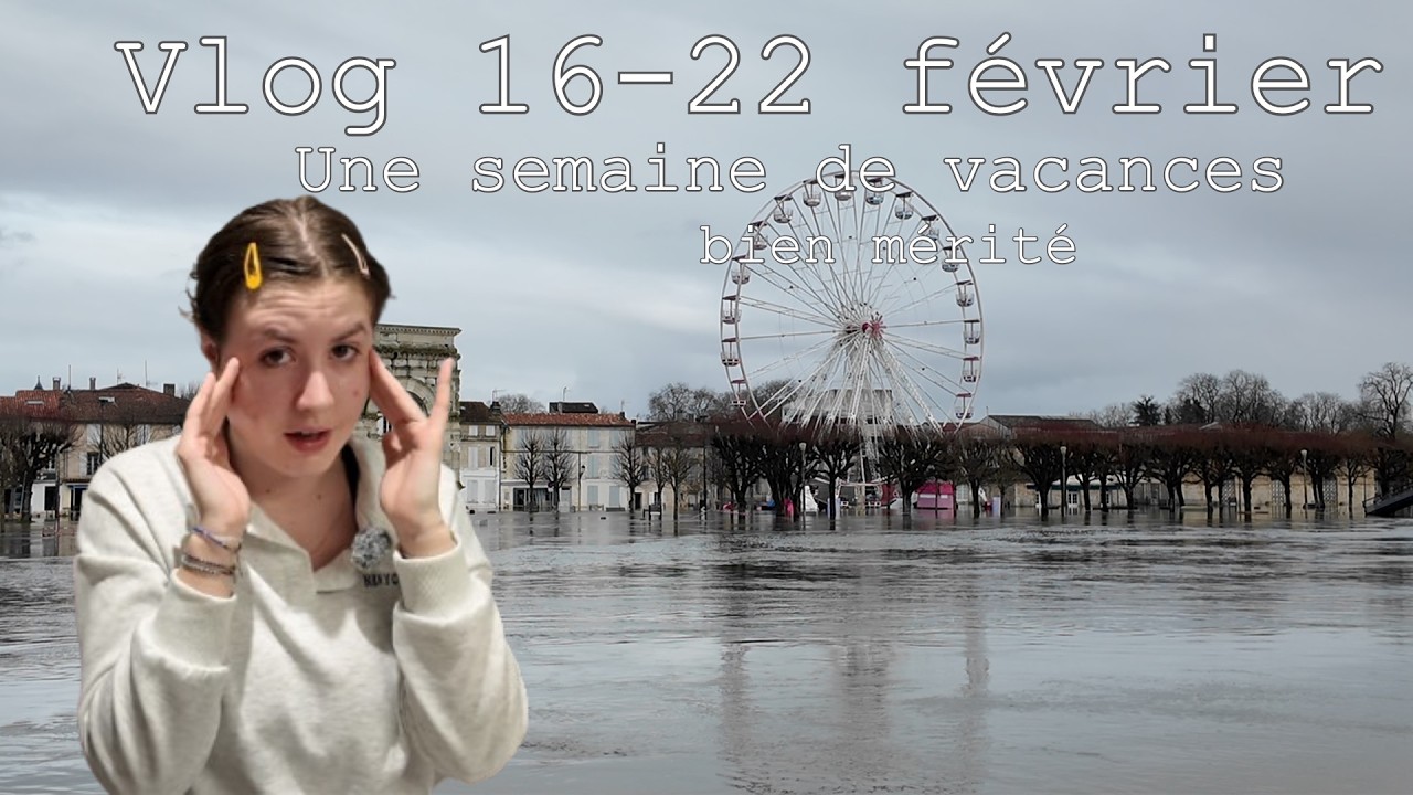 Petit break avec cette semaine sur ce semestre - Vlog 16/22 février - Soyenaa