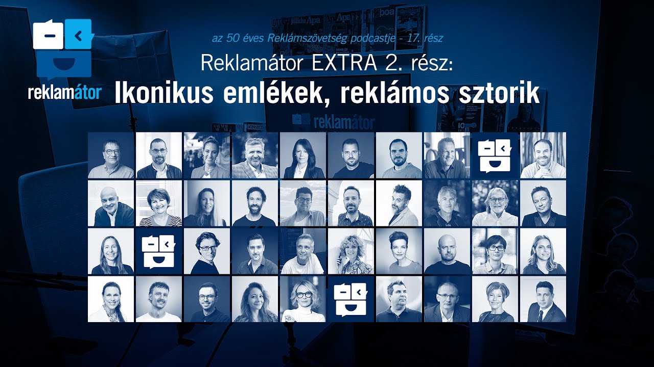 Reklamátor EXTRA 2. rész - Ikonikus emlékek, reklámos sztorik